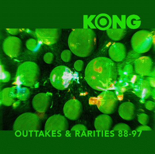 Kong (NL) : Outtakes & Rarities 88​-​97